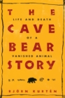 Image for The Cave Bear Story : Life and Death of a Vanished Animal