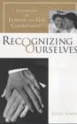 Image for Recognizing ourselves  : ceremonies of lesbian and gay commitment