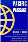 Image for Pacific passage  : the study of American-East Asian relations on the eve of the twenty-first century