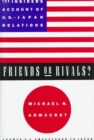 Image for Friends or Rivals? : The Insider&#39;s Account of U.S.-Japan Relations