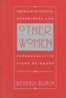 Image for Other women  : lesbian/bisexual experience and psychoanalytic views of women