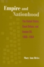 Image for Empire and Nationhood : The United States, Great Britain, and Iranian Oil, 1950-1954