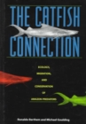 Image for The Catfish Connection : Ecology, Migration, and Conservation of Amazon Predators