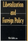 Image for Liberalization and Foreign Policy