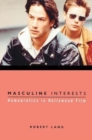 Image for Masculine interests  : homoerotics in Hollywood films