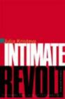 Image for Intimate revolt  : the powers and the limits of psychoanalysis