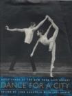 Image for Dance for a City : Fifty Years of the New York City Ballet