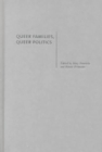 Image for Queer Families, Queer Politics
