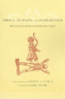 Image for Piracy, slavery, and redemption  : Barbary captivity narratives from early modern England