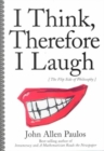 Image for I Think, Therefore I Laugh