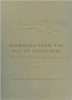 Image for Mammals from the age of dinosaurs  : origins, evolution, and structure