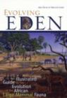 Image for Evolving eden  : an illustrated guide to the evolution of the African large mammal fauna