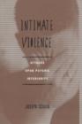 Image for Intimate Violence : A Study of Injustice