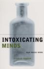 Image for Intoxicating Minds : How Drugs Work