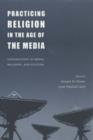 Image for Practicing Religion in the Age of the Media