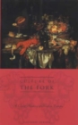 Image for Culture of the fork  : a brief history of food in Europe