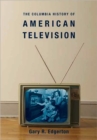 Image for The Columbia History of American Television
