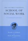 Image for The Columbia University School of Social Work : A Centennial Celebration