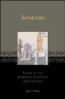 Image for Saracens  : Islam in the medieval European imagination