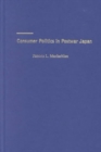 Image for Consumer politics in postwar Japan  : the institutional boundries of citizen activism