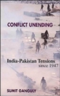 Image for Conflict unending  : India-Pakistan tensions since 1947