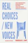 Image for Real choices, new voices  : how proportional representation elections could revitalize American democracy