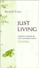 Image for Just living  : poems and prose by the Japanese monk Tonna