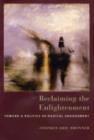 Image for Reclaiming the enlightenment  : toward a politics of radical engagement
