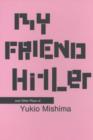 Image for My Friend Hitler : And Other Plays
