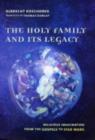 Image for The holy family and its legacy  : religious imagination from the Gospels to &#39;Star wars&#39;