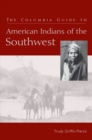 Image for The Columbia Guide to American Indians of the Southwest