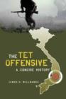 Image for The Tet Offensive  : a concise history