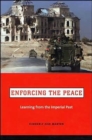 Image for Enforcing the peace  : learning from the imperial past