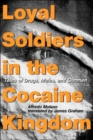 Image for Loyal Soldiers in the Cocaine Kingdom