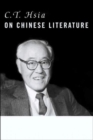 Image for C. T. Hsia on Chinese Literature