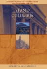 Image for Stand, Columbia  : a history of Columbia University