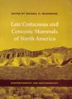 Image for Late cretaceous and cenozoic mammals of North America  : biostratigraphy and geochronology
