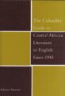 Image for The Columbia Guide to Central African Literature in English Since 1945