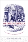 Image for Hatred and civility  : the antisocial life in Victorian England