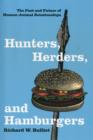 Image for Hunters, herders, and hamburgers  : the past and future of human-animal relationships