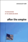 Image for After the empire  : the breakdown of the American order