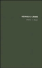 Image for Heinous crime  : cases, causes, and consequences