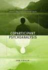 Image for Coparticipant psychoanalysis  : towards a new theory of clinical inquiry