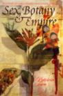 Image for Sex, botany &amp; empire  : the story of Carl Linnaeus and Joseph Banks