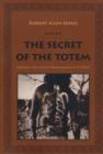 Image for The secret of the totem  : religion and society from McLennan to Freud