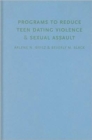 Image for Programs to reduce teen dating violence and sexual assault  : perspectives on what works