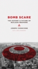 Image for Bomb scare  : the history and future of nuclear weapons