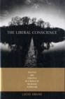 Image for The liberal conscience  : politics and principle in a world of religious pluralism