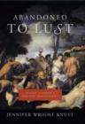 Image for Abandoned to lust  : sexual slander and ancient Christianity