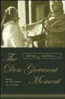 Image for The Don Giovanni moment  : essays on the legacy of an opera